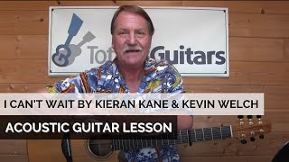 Video thumbnail of "I Can't Wait by Kieran Kane & Kevin Welch - Acoustic Guitar Lesson Preview from Totally Guitars"