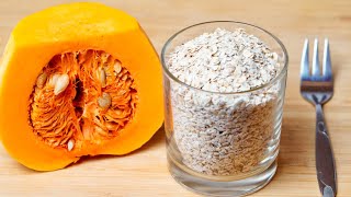 PUMPKIN and GLASS OF OATMEAL! I MAKE IT SO SIMPLE! Lazy Breakfast in minutes