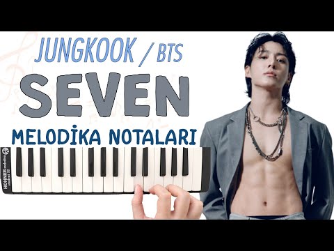 Jungkook - SEVEN Melodika Notaları