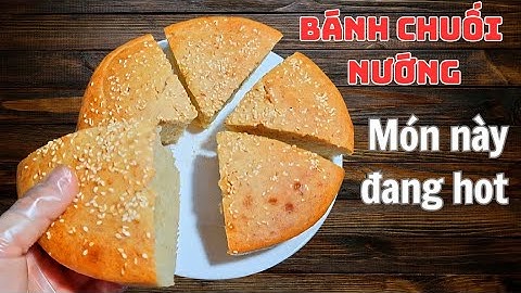 Bánh Chuối Nướng Kiểu Mới – Mềm Xốp Như Bánh Mì – Món Này Đang Hot! 🍌🔥