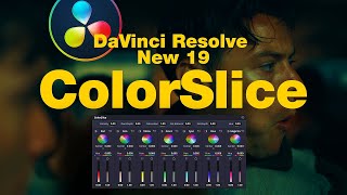 the truly powerful new ColorSlice feature in DaVinci Resolve 19 version