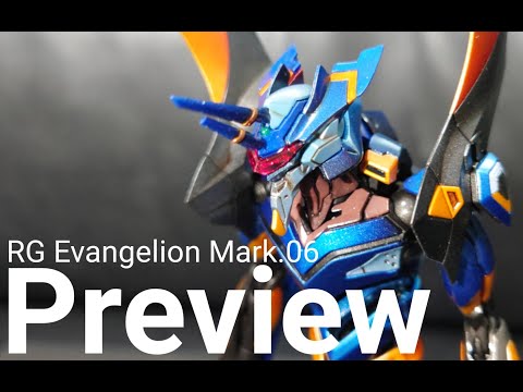 プレビュー / Preview: Bandai RG 新世紀エヴァンゲリオン/ Neon Genesis Evangelion Mark.06