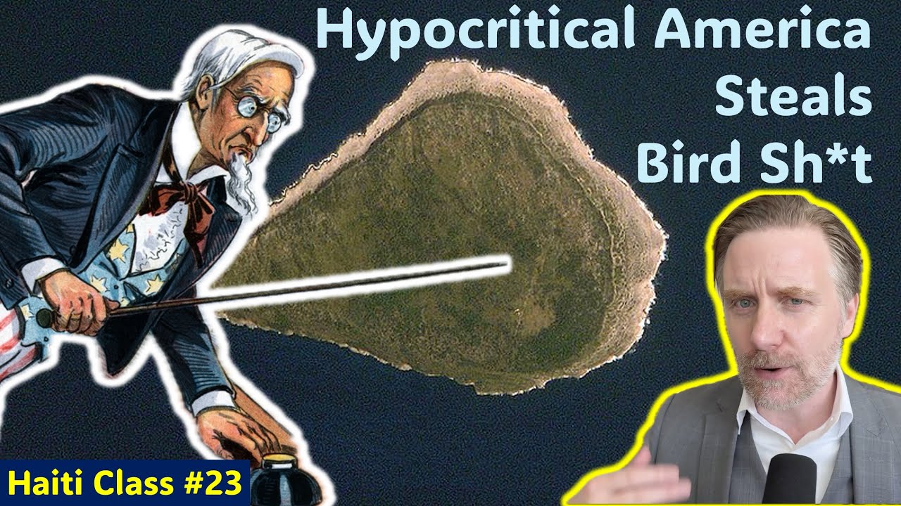 America's Crimes Against Haiti- Part 1:  Monroe Doctrine is Bird Sh*t (Class 23) Haiti Class