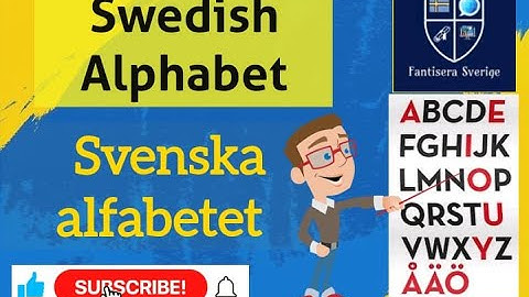 The Swedish Alphabet/ Det Svenska Alfabetet