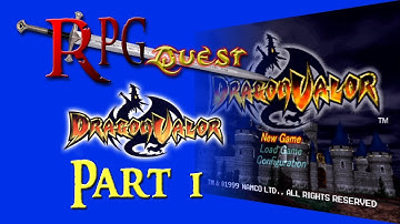 RPG Quest #251: Dragon Valor (PS1) Part 1