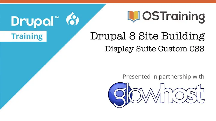 Drupal 8 Site Building, Lesson 39: Display Suite Custom CSS