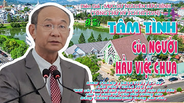 GIẢNG LUẬN : MỤC SƯ NGUYỄN HỮU BÌNH (TỔNG THƯ KÝ TLH HTTLVN) ĐỀ TÀI:TÂM TÌNH CỦA NGƯỜI HẦU VIỆC CHÚA