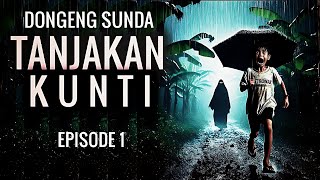 Kuntilanak Kuburan - Jurig Tanjakan Kunti, Eps. 1, Dongeng Sunda @manganggang