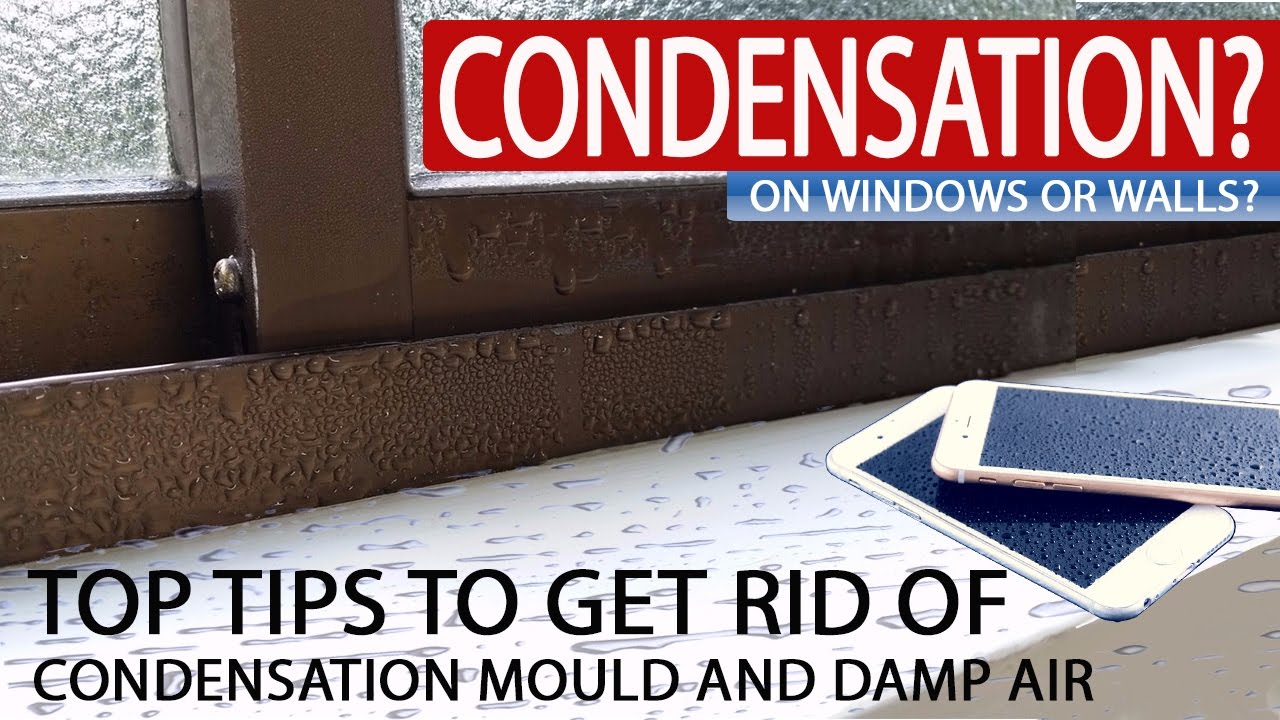 CONDENSATION ON WINDOWS AND WALLS 