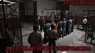 YENİLMEZ 3 - MAHKUMLAR DÖVÜŞ  TURNUVASINDA