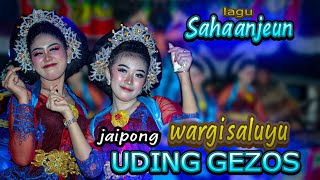 SAHA ANJEUN ~ WARGI SALUYU UDING GEZOS | JAIPONG TERBARU ~ bunihayu