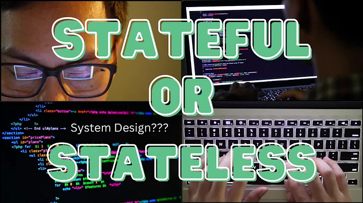 Distributed Systems 101: What is a Stateful and Stateless System?