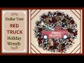 HOW TO MAKE A CHRISTMAS RED COUNTRY FARMHOUSE TRUCK HOLIDAY WREATH DIY |  DOLLAR TREE DIY PROJECT