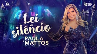 Video thumbnail of "Paula Mattos - Lei do Silêncio (DVD Ao Vivo em São Paulo)"