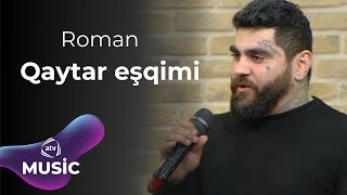 Roman - Qaytar eşqimi