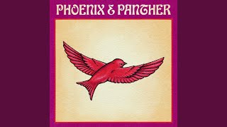 Phoenix &amp; Panther