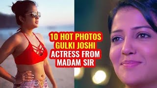 5 Hot photos gulki joshi Actress from madam sir