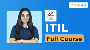 ITIL Full Course 2025 | ITIL Tutorial For Beginners | ITIL 4 Foundation Course | Simplilearn