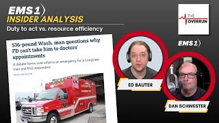 Ems1 Insider Analysis Duty To Act Vs. Resource Efficiency The Overrun