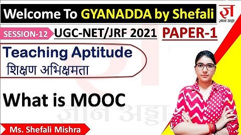 What is MOOC in UGC NET/JRF Teaching Aptitude Paper 1 gyanaddabyshefali