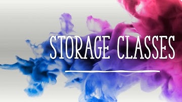 Storage Classes in C | Auto | Register | Static | Extern | Flying Colors