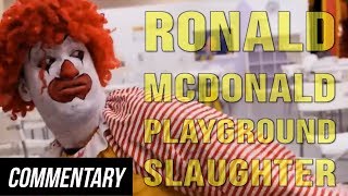 [Blind Reaction] Ronald McDonald Playground Slaughter!