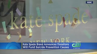 Kate Spade Brand Announces Donations To Suicide Prevention Causes Kate Spade Brand Announces Donations To Suicide Prevention Causes