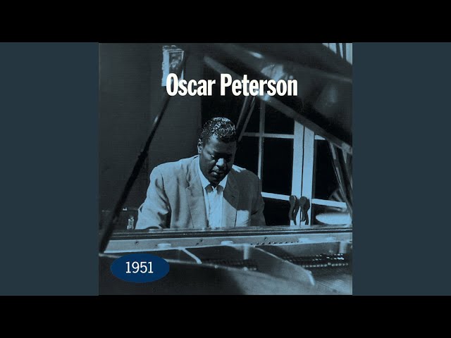 Oscar Peterson - I'm Forever Blowing Bubbles