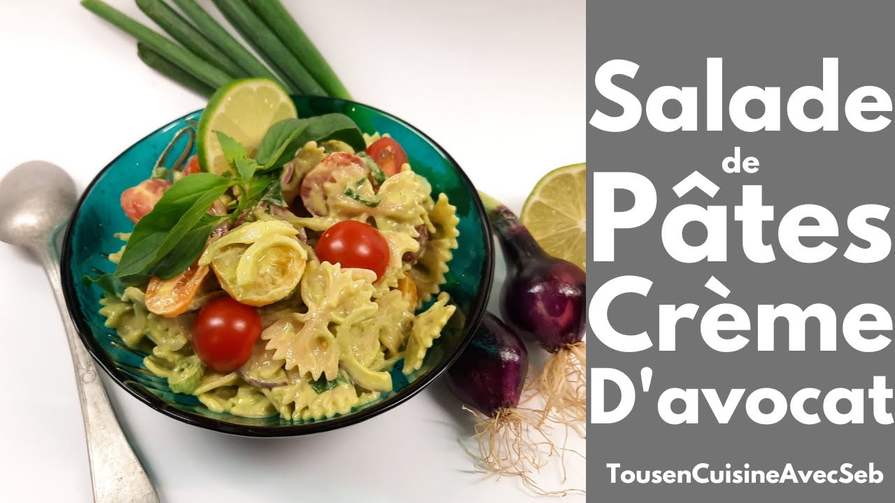 SALADE de PÂTES et CRÈME d'AVOCAT (Tous en cuisine avec Seb)