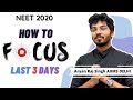 How to FOCUS? 3 Days Remaining | NEET 2020