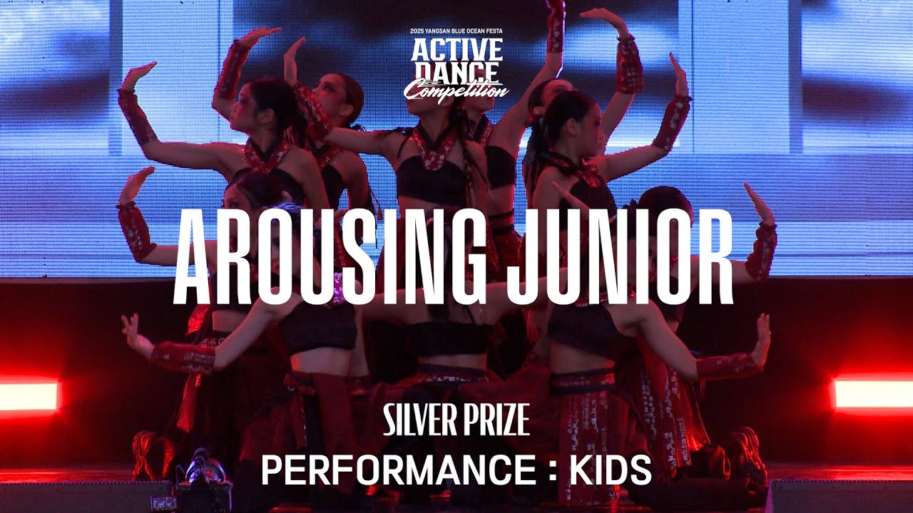 [SILVER PRIZE] AROUSING JUNIOR | PERFORMANCE : KIDS | 2025 YANGSAN ...