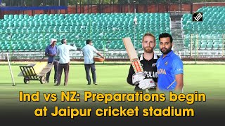 Ind vs NZ: Preparations begin at Jaipur cricket stadium