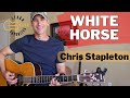 White Horse - Chris Stapleton | Guitar Lesson