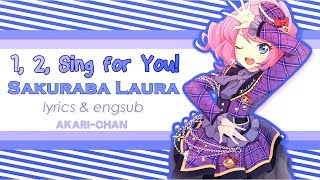 [LYRICS & ENGSUB] 1, 2, Sing for You! (Laura solo) - Aikatsu Stars!