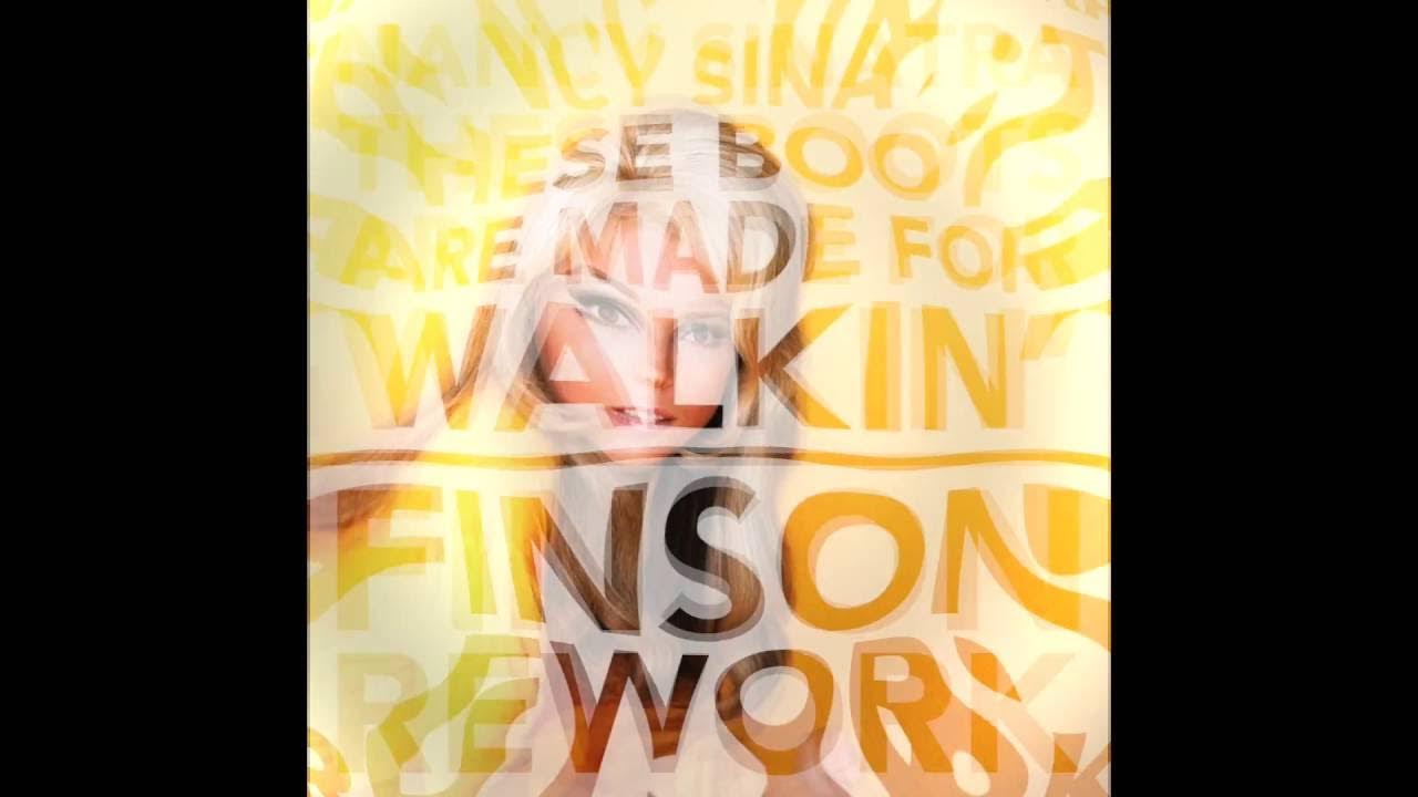 Nancy Sinatra - These Boots Are Made For Walkin' (Finson Rework) Nancy Sinatra - These Boots Are Made For Walkin' (Finson Rework)