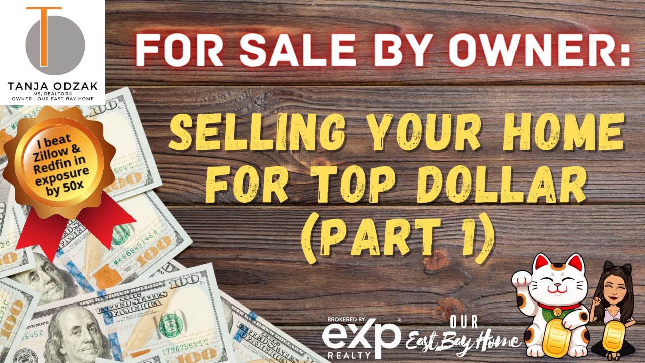 HOW TO “FSBO”: Selling Your Home for Top Dollar (PART 1)