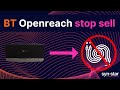 BT Openreach stop sell | Syn-Star