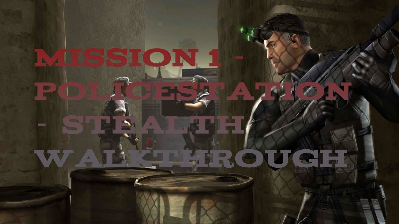 Splinter Cell HD Trilogy : Mission 1 - PoliceStation / Walkthrough ...