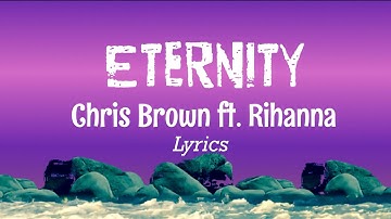 Chris Brown - Eternity ft. Rihanna (Official Lyrics) 2024