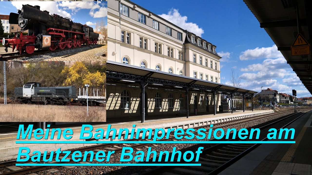 Meine Bahnimpressionen am Bautzener Bahnhof mit RailAdventure und einer Denkmallok