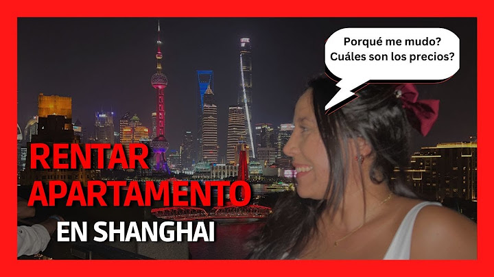 🚪Rentando apartamento en Shanghai 2024 | Cuanto cuesta? Donde vivir? 🇨🇳