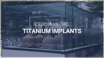 Research in a nutshell - Titanium Implants