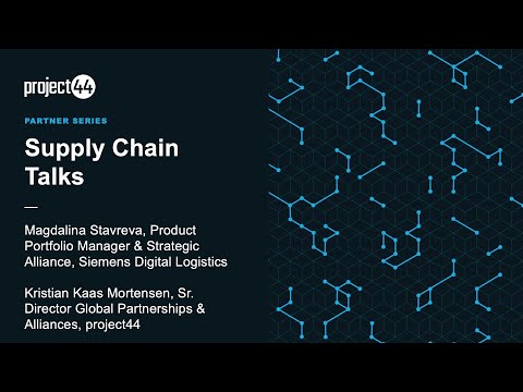 Supply Chain Talks Partner Series | Week 20 | Siemens Digital Logistics | project44