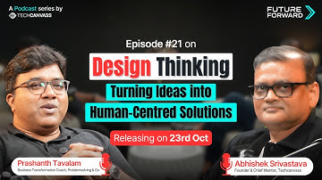 Design Thinking - Turning Ideas into Human-Centred Solutions | FutureForward | Techcanvass
