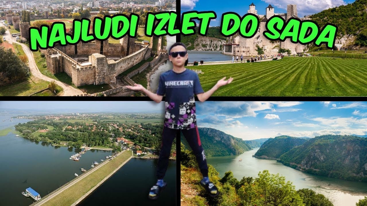 NAJLUDI IZLET DO SADA