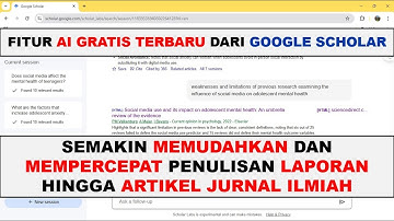 Scholar Lab Resmi Hadir! Fitur AI Baru & Gratis dari Google Scholar yang Memanjakan Penulisan Ilmiah