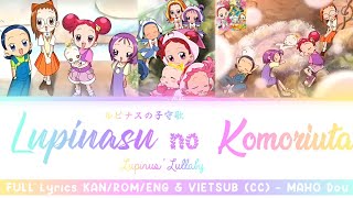 Lupinasu no Komoriuta (ルピナスの子守歌 Lupinus' Lullaby) Full Lyrics& VIET♡ MAHO Dou- Ojamajo Doremi Dokkan