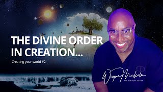 THE DIVINE ORDER IN CREATION...