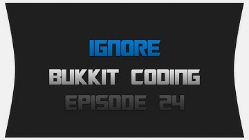 Bukkit Coding ~ Episode 24: Ignore
