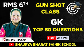 RMS Class 6 GK | Top 50 Important Questions | Gun Shot Class by Dr. Jyoti Ma’am | Shaurya Bharat